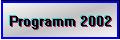 Wanderprogramm f&uuml;r 2002
